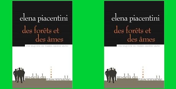 Elena Piacentini : Des forêts et des âmes (Éd.Au-delà du raisonnable, 2014)