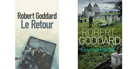 Robert Goddard : Le retour (Sonatine Éd., 2014) – Coup de cœur – 