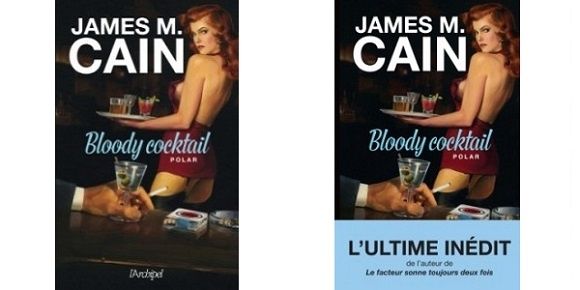 James M.Cain : Bloody cocktail (Ed.L'Archipel, 2014)
