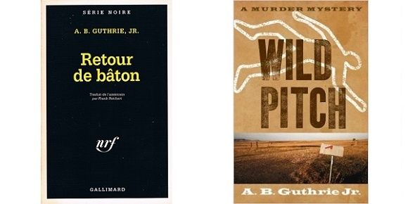 A.B.Guthrie Jr : Retour de bâton (Série Noire, 1994)