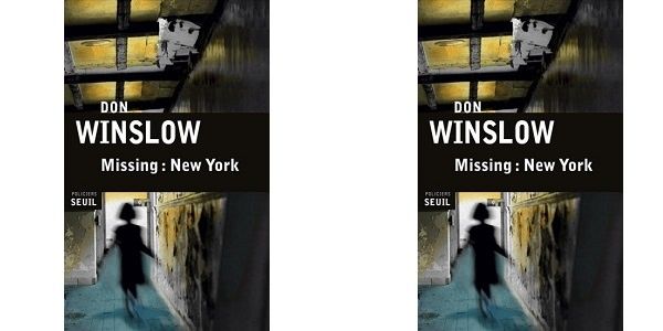Don Winslow : Missing : New York (Éd.Seuil, 2015)