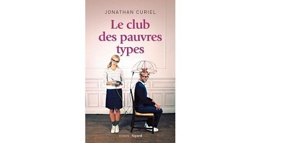 Jonathan Curiel : Le club des pauvres types (Éd.Fayard, 2015)