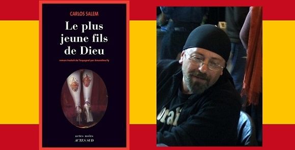 Carlos Salem : Le plus jeune fils de Dieu (Actes Noirs, 2015) 