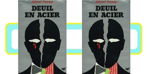 Gilbert Tanugi : Deuil en acier (Le Masque, 1974)