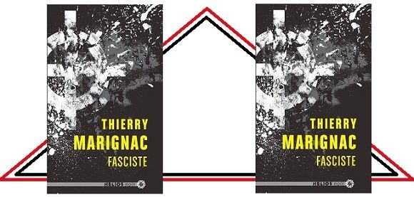 Thierry Marignac : Fasciste (coll.Hélios Noir, 2015) 