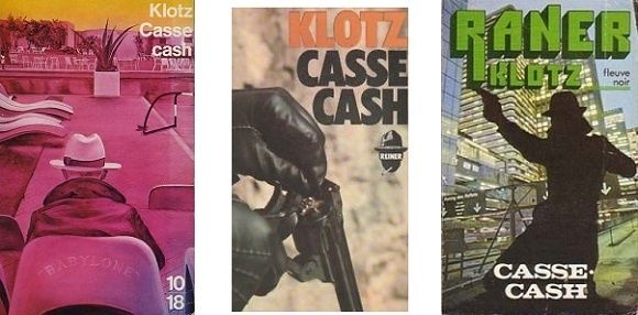 Claude Klotz : Casse-cash (Ed.Christian Bourgois, 1971)