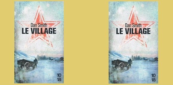 Dan Smith : Le village (Éd.10-18, 2015)