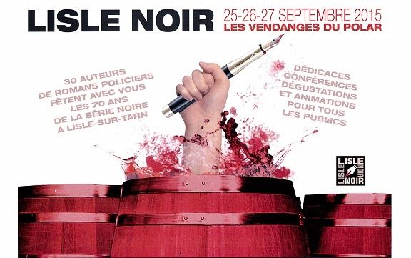 1er Festival « Lisle noir » à Lisle-sur-Tarn (81) les 25, 26 et 27 septembre 2015