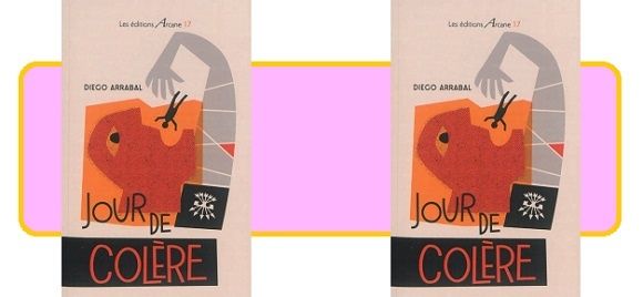 Diego Arrabal : Jour de colère (Éditions Arcane 17, 2015)