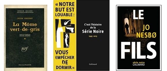 70 ans de la collection : C'est l'histoire de la Série Noire (1945-2015)