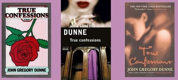 John Gregory Dunne : True confessions (Éd.Seuil, 2015) – Coup de cœur – 