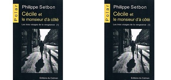 Philippe Setbon : Cécile et le monsieur d'à côté (Éd.du Caïman, 2015)