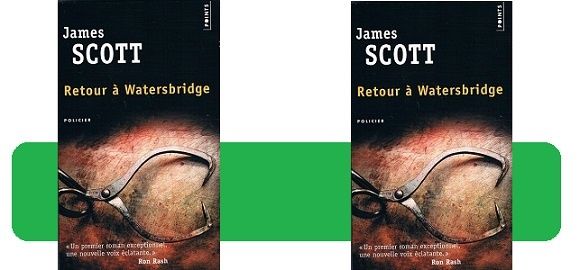 James Scott : Retour à Watersbridge (Éd.Points, 2016)