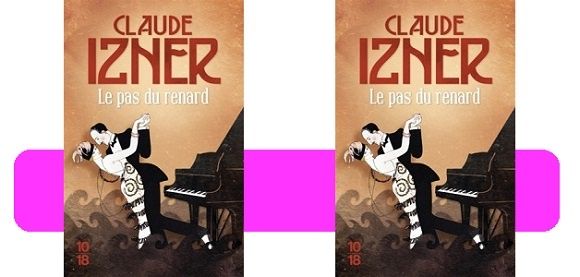 Claude Izner : Le pas du renard (Éd.10-18, 2016) – Inédit –