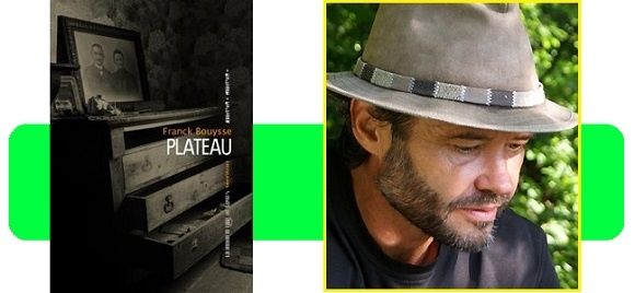 Franck Bouysse : Plateau (Éd.La Manufacture de Livres, 2016)