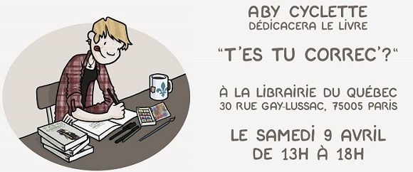 Samedi 9 avril 2016 “T’es-tu correc' ?”  à la Librairie du Québec