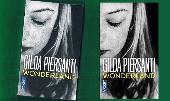 Gilda Piersanti : Wonderland (Éd.Pocket, 2016)