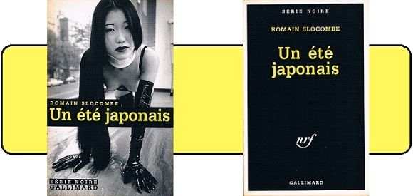 Romain Slocombe : Un été japonais (Série Noire, 2000)