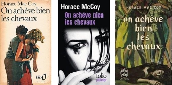 Horace Mac Coy : On achève bien les chevaux (1935 – Folio) 