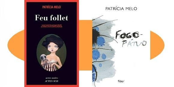 Patrícia Melo : Feu follet (Actes Noirs, 2017)