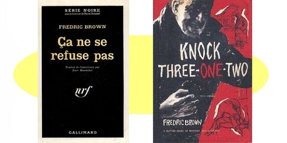 Fredric Brown : Ça ne se refuse pas (Série Noire, 1963)