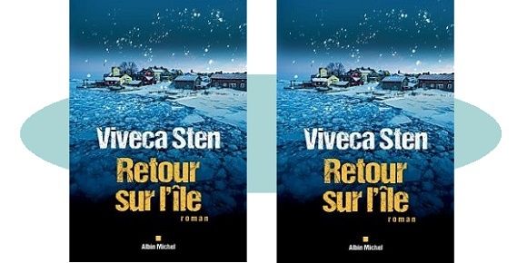 Viveca Sten : Retour sur l’île (Albin Michel, 2018)