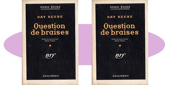 Day Keene : Question de braises (Série Noire, 1956)