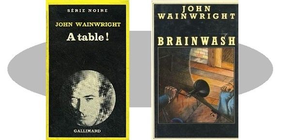 John Wainwright : À table ! (Série Noire, 1980)
