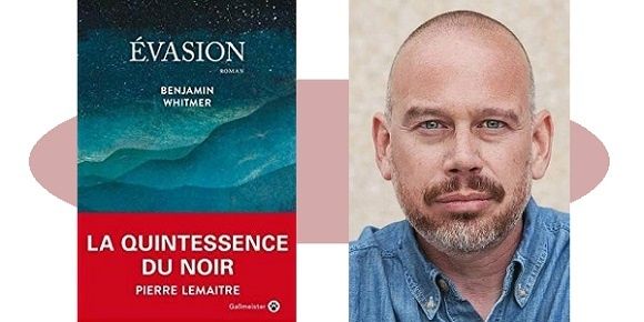 Benjamin Whitmer : Évasion (Éd.Gallmeister, 2018)