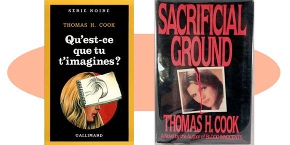 Thomas H.Cook : Qu’est-ce que tu t’imagines ? (Série Noire, 1989)
