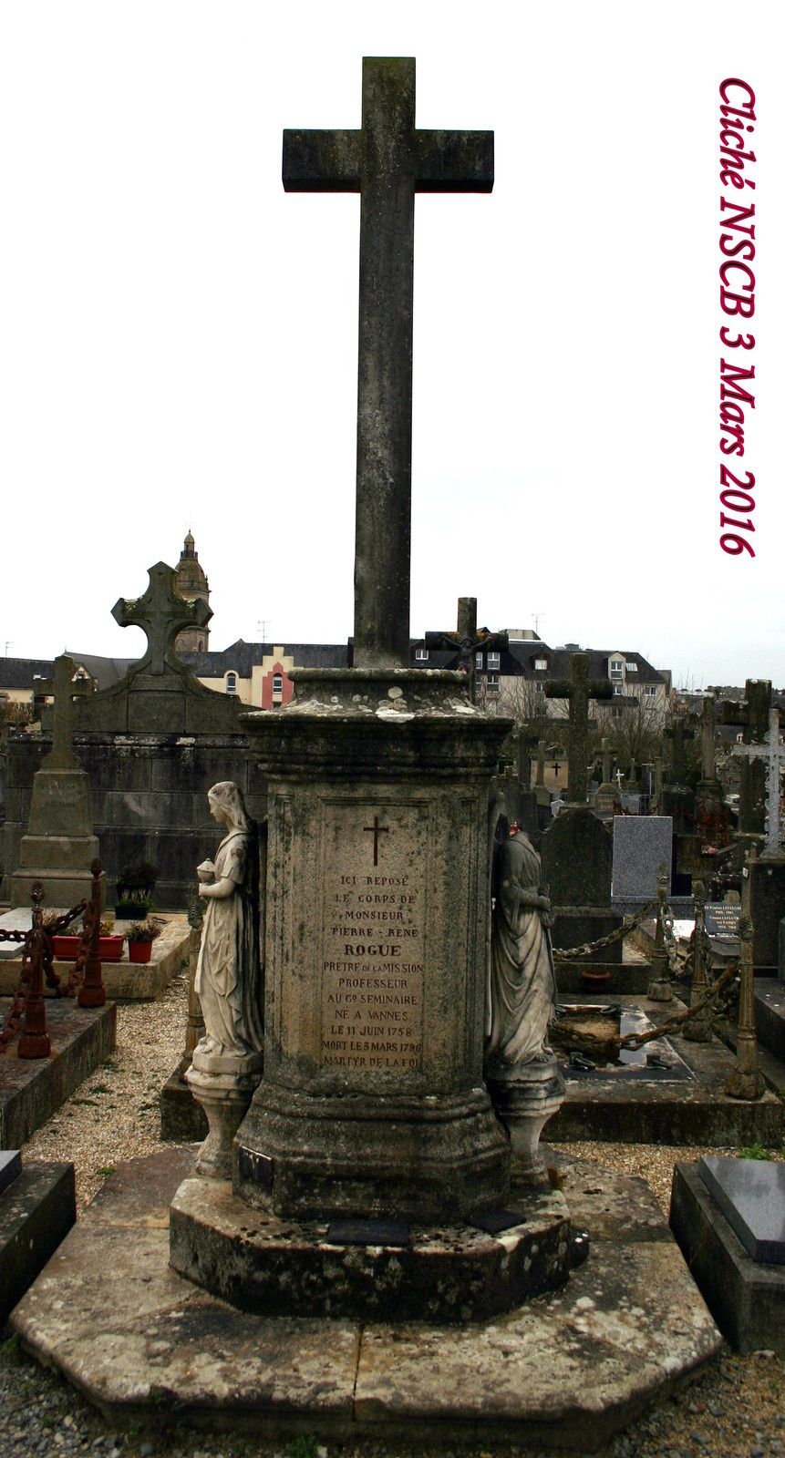 3 MARS 1796 3 MARS 2016 HOMMAGE à PIERRERENÉ ROGUE, MARTYR de L