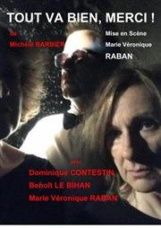 Tout va bien merci - affiche - théâtre