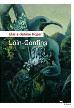 [Roger, Marie-Sabine] Loin-Confins Ob_ee393b_cvt-loin-confins-4799