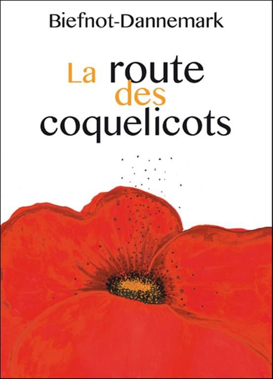 La route des coquelicots / Biefnot-Dannemark