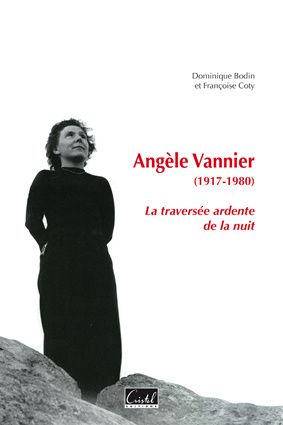 La première biographie d'Angèle Vannier paraît demain, 16 mars 2016, aux Editions Cristel