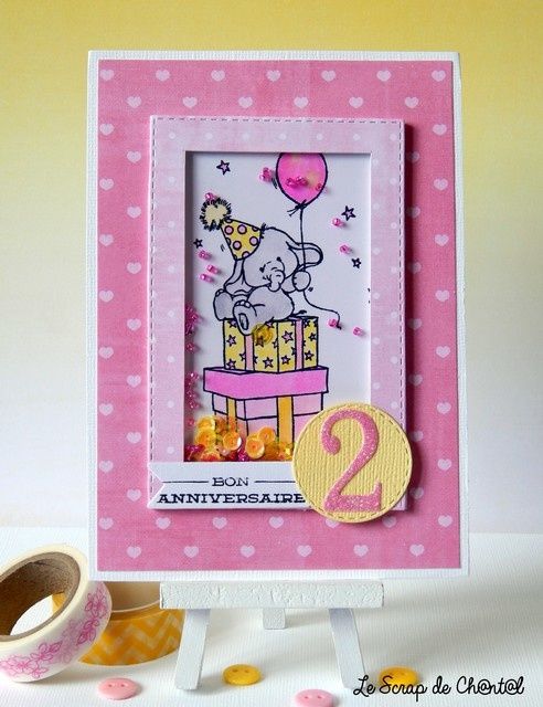 Cartes Anniversaires Margaux Camille Et Tanya Le Scrap De Ch Nt L