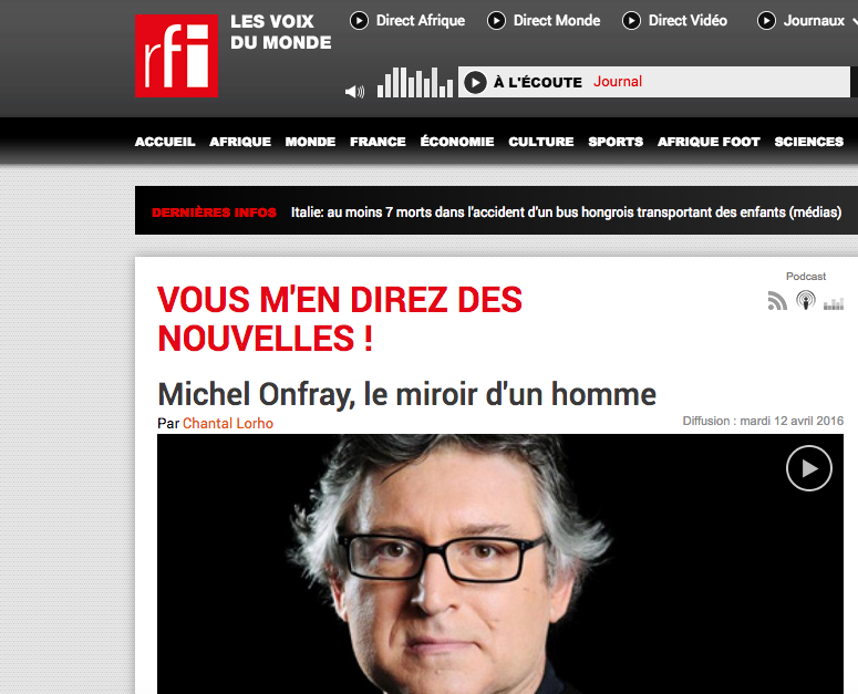 Michel Onfray - Vous m'en direz des nouvelles (RFI) - 12.04.2016