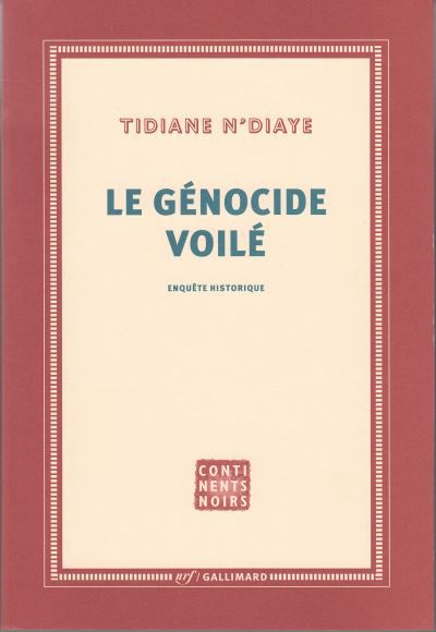« Le génocide voilé » de Tidiane N’Diaye