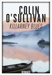Colin O’Sullivan : Killarney blues (Éd.Rivages, 2017) 