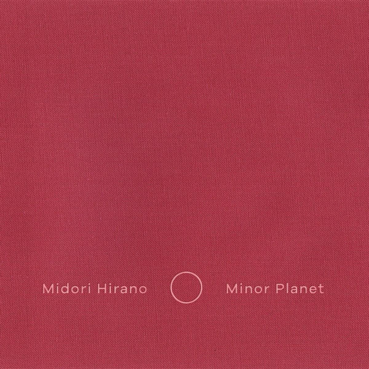 Midori Hirano - Minor Planet