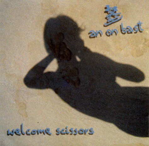 An On Bast - Welcome Scissors