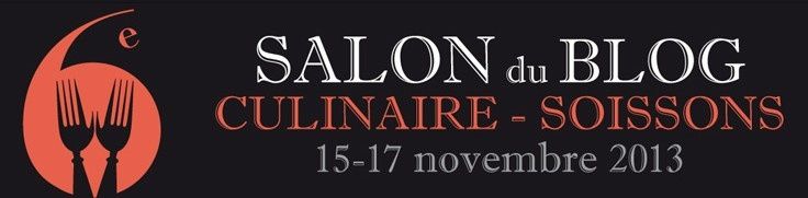 Le 6ème Salon du Blog Culinaire aura lieu les 16 et 17 novembre 2013 à Soissons.