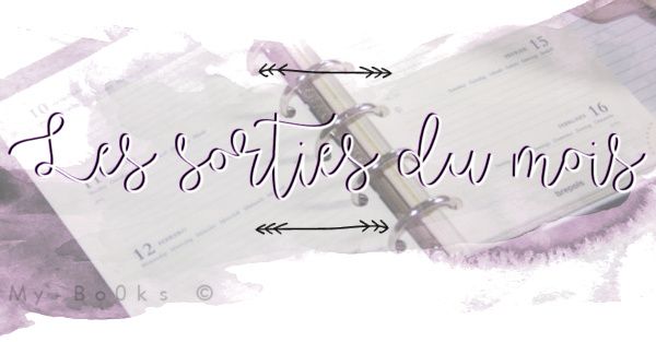 Les sorties du mois : mars