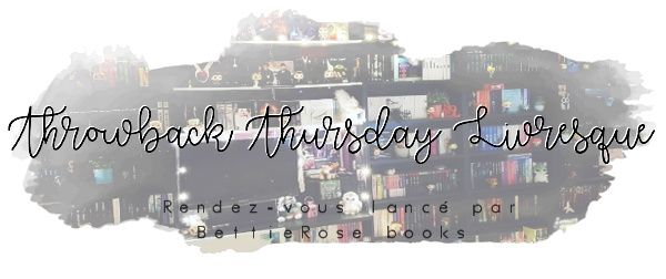 Throwback Thursday Livresque 