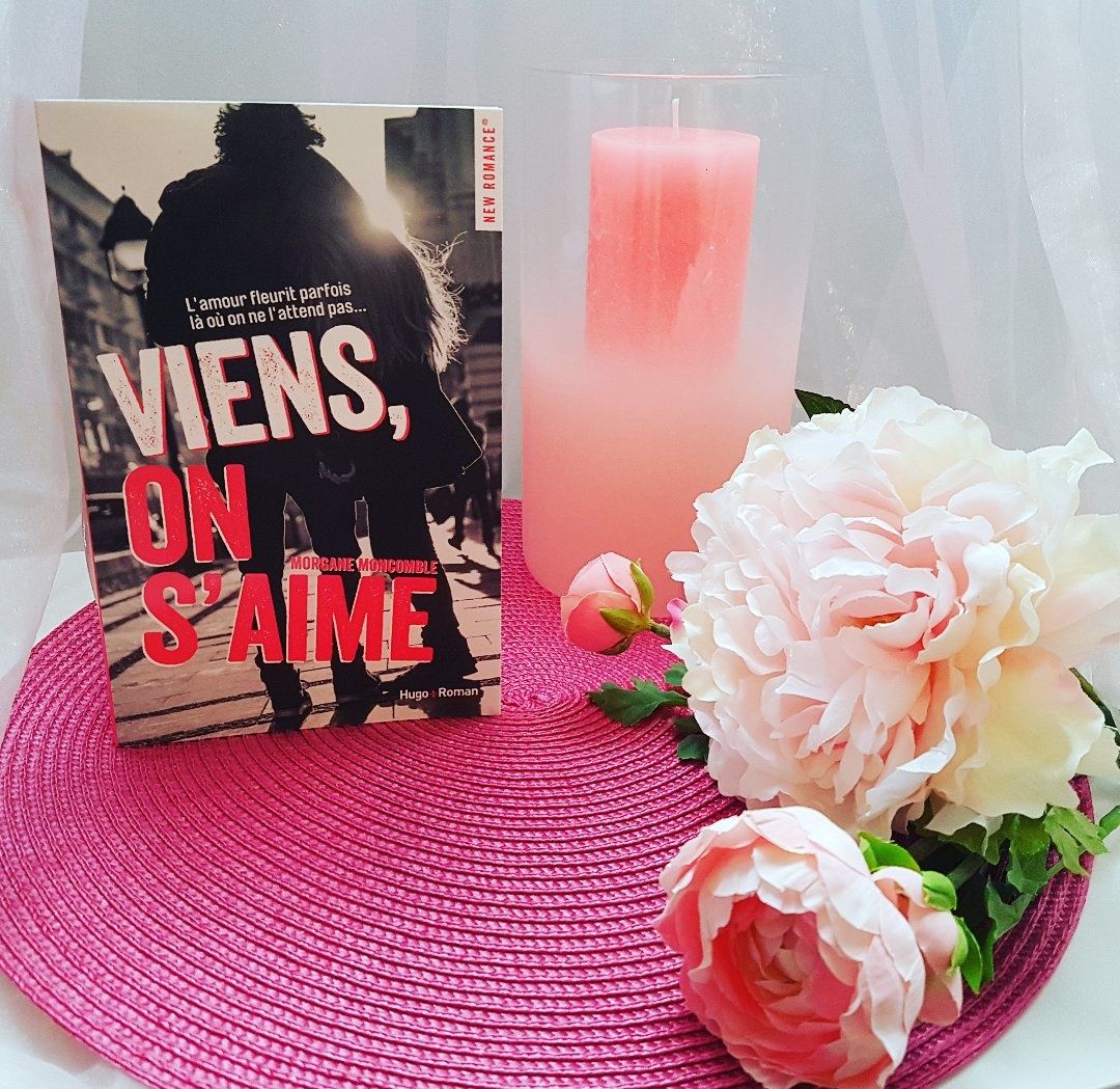 Viens, on s'aime - Morgane Moncomble