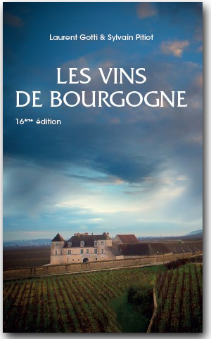 Livre Les Vins de Bourgogne par Laurent Gotti et Sylvain Pitiot - Collection Pierre Poupon avec ces cartes des vignobles