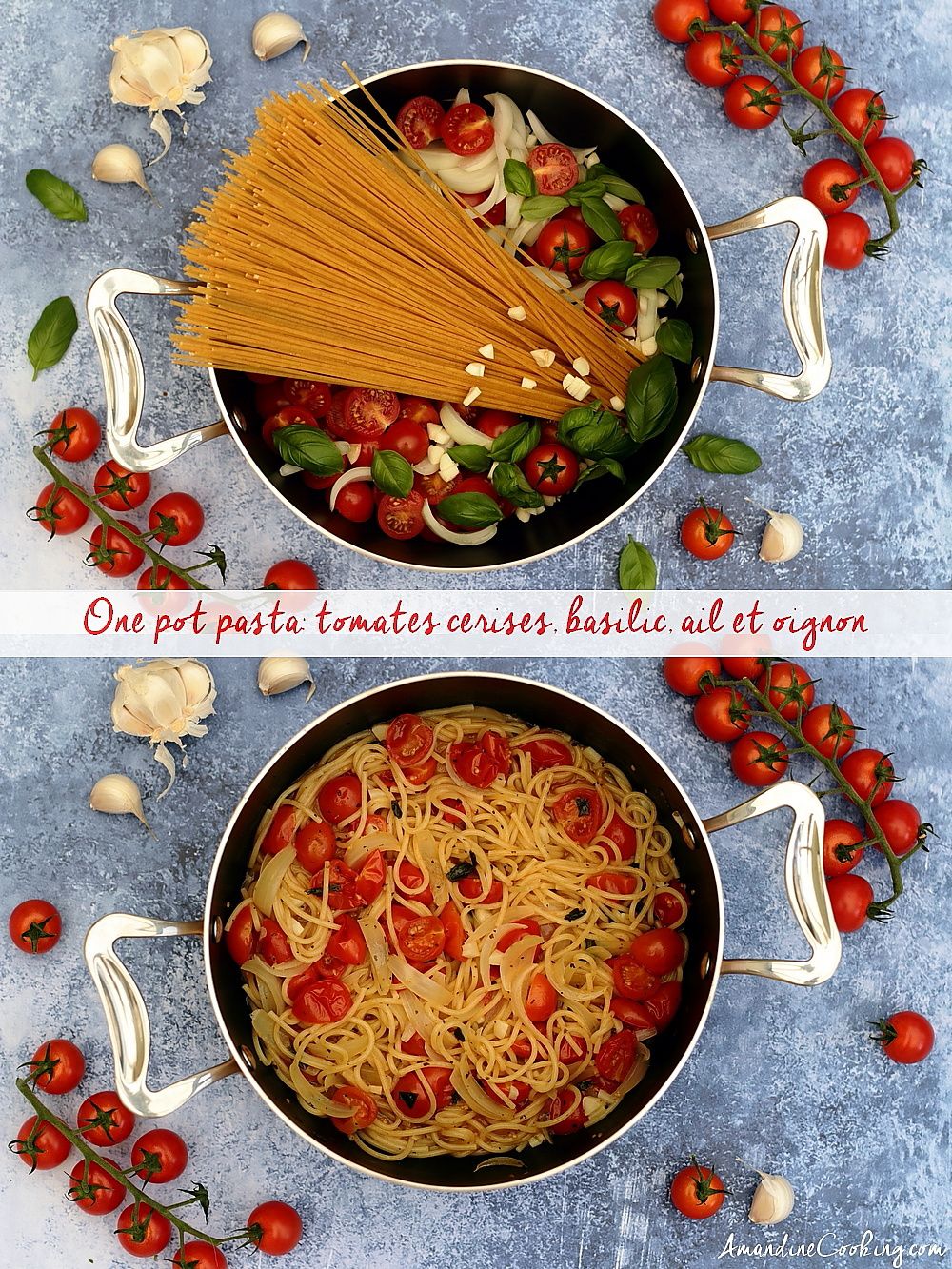 One pot pasta {tomate cerise, basilic, ail, oignon}