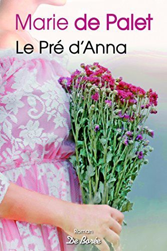 Le pré d'Anna - Marie De Palet - Le petit monde d'Auryn