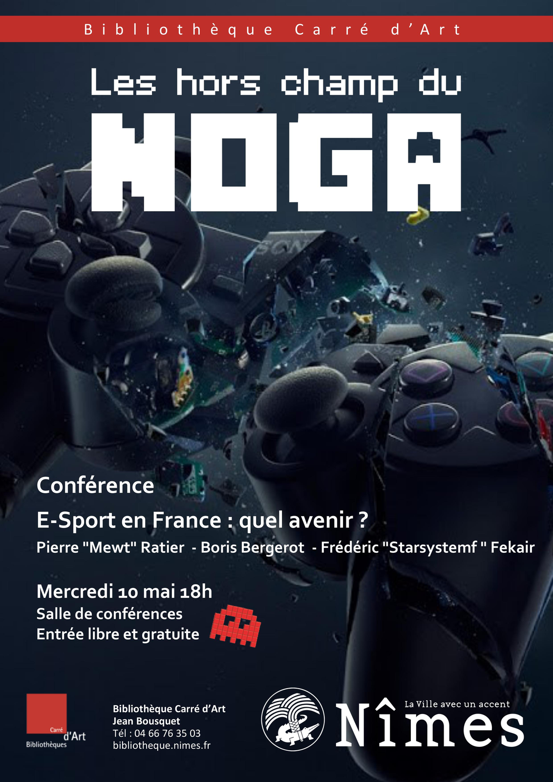 [LES HORS CHAMPS DU NOGA] : Conférence &quot;E-Sport en France : quel avenir?&quot; au Carré d'Art le 10/05/17 à 18h