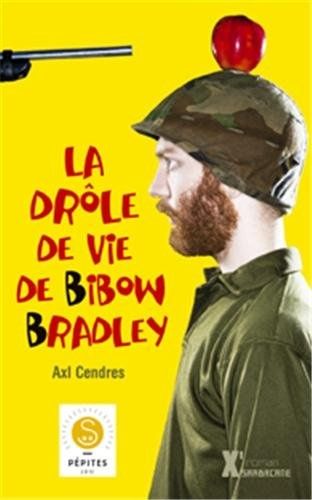 La drôle de vie de Bibow Bradley